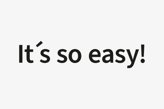 Schriftzug "It´s so easy!"