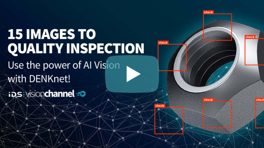 Thumbnail of the video 15 images to quality inspection with DENKnet!